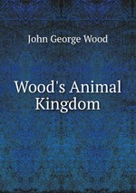 Wood`s Animal Kingdom