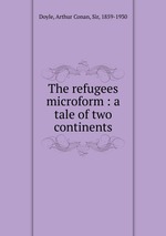 The refugees microform : a tale of two continents