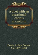 A duet with an occasional chorus microform