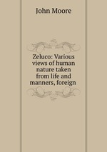 Zeluco: Various views of human nature taken from life and manners, foreign
