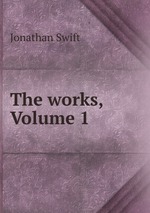 The works, Volume 1