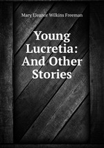 Young Lucretia: And Other Stories