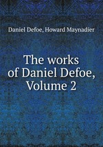 The works of Daniel Defoe, Volume 2
