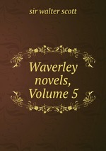Waverley novels, Volume 5
