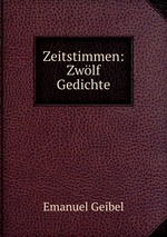 Zeitstimmen: Zwlf Gedichte