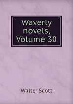 Waverly novels, Volume 30