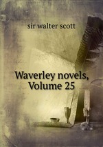 Waverley novels, Volume 25