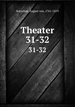 Theater. 31-32