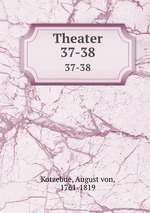 Theater. 37-38