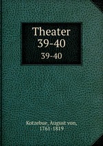 Theater. 39-40