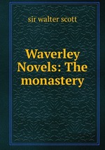 Waverley Novels: The monastery