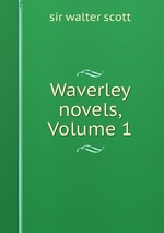 Waverley novels, Volume 1