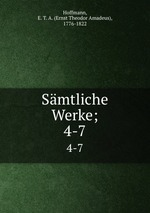 Smtliche Werke;. 4-7