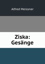 Ziska: Gesnge