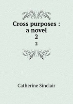 Cross purposes : a novel. 2