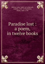 Paradise lost : a poem, in twelve books