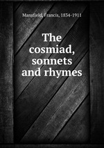The cosmiad, sonnets and rhymes