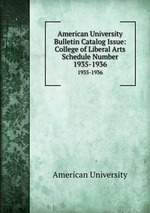 American University Bulletin Catalog Issue: College of Liberal Arts Schedule Number. 1935-1936