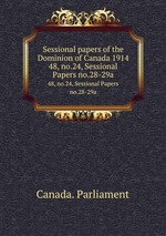 Sessional papers of the Dominion of Canada 1914. 48, no.24, Sessional Papers no.28-29a