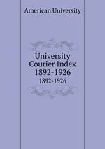 University Courier Index. 1892-1926