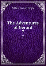 The Adventures of Gerard. 7