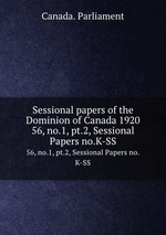 Sessional papers of the Dominion of Canada 1920. 56, no.1, pt.2, Sessional Papers no.K-SS