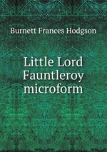 Little Lord Fauntleroy microform