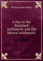 A Key to the Standard Arithmetic and the Mental Arithmetic