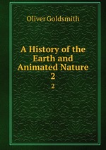 A History of the Earth and Animated Nature. 2