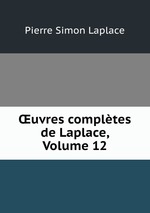 uvres compltes de Laplace, Volume 12