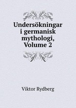 Underskningar i germanisk mythologi, Volume 2