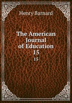 The American Journal of Education. 15
