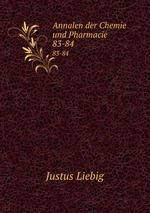 Annalen der Chemie und Pharmacie. 83-84