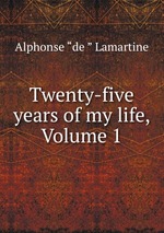 Twenty-five years of my life, Volume 1
