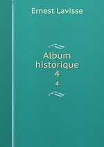 Album historique. 4