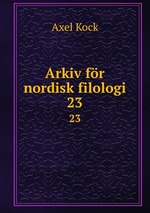 Arkiv fr nordisk filologi. 23