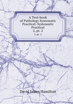 A Text-book of Pathology Systematic & Practical: Systematic & Practical. 2, pt. 2