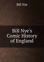 Bill Nye`s Comic History of England