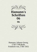 Hamann`s Schriften. 06