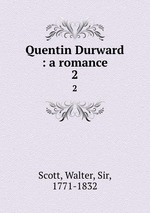 Quentin Durward : a romance. 2