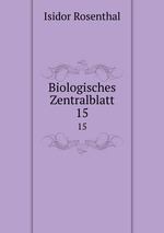 Biologisches Zentralblatt. 15