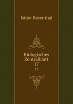 Biologisches Zentralblatt. 17