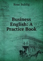 Business English: A Practice Book