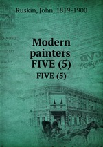 Modern painters . FIVE (5)