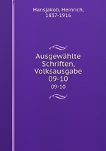 Ausgewhlte Schriften, Volksausgabe. 09-10