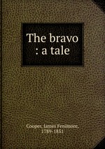 The bravo : a tale