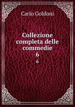 Collezione completa delle commedie. 6