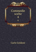 Commedie scelte. 4