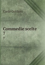 Commedie scelte. 7