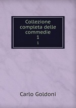 Collezione completa delle commedie. 1